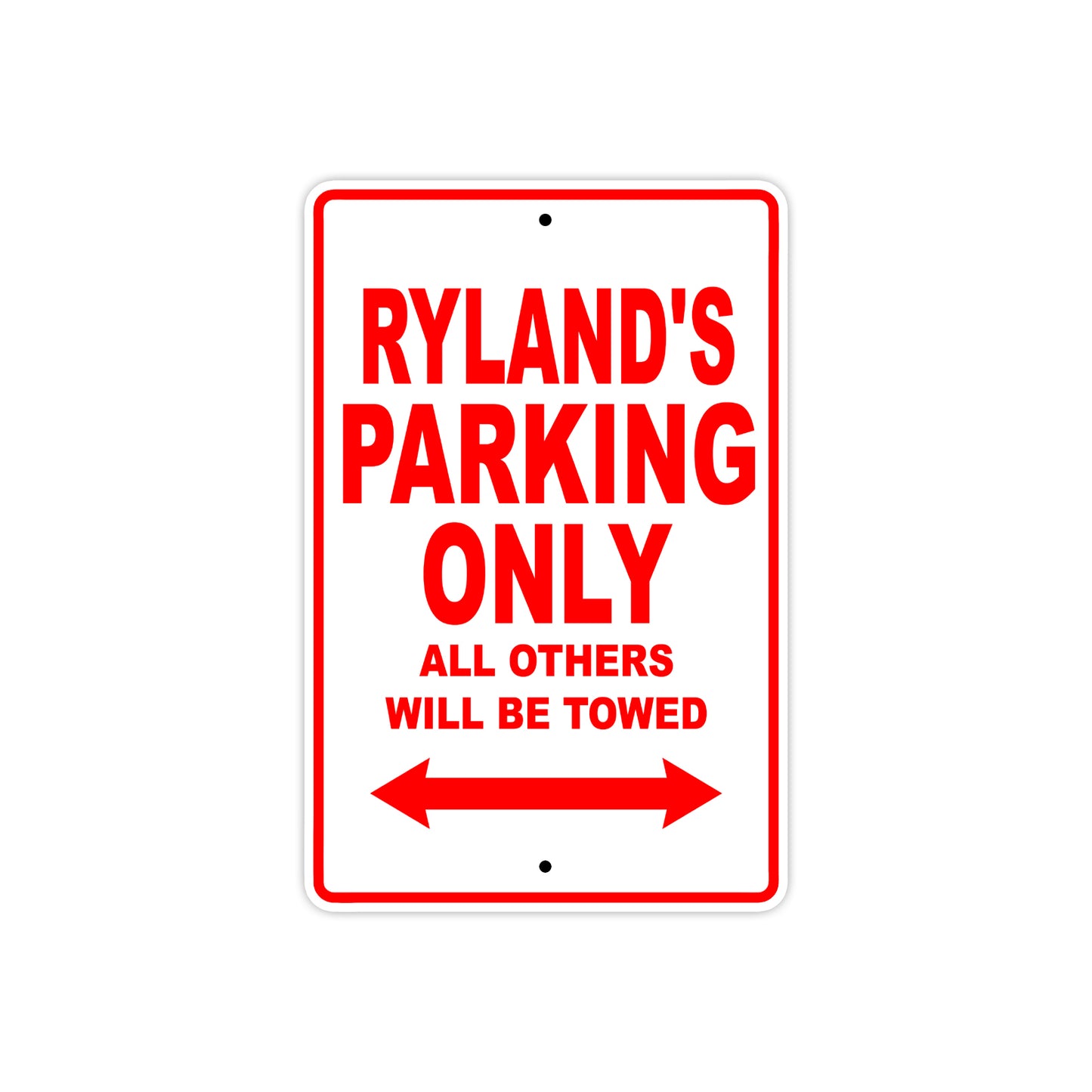 Ryland's Name Parking Only All Others Will Be Towed Metal Sign Plate
