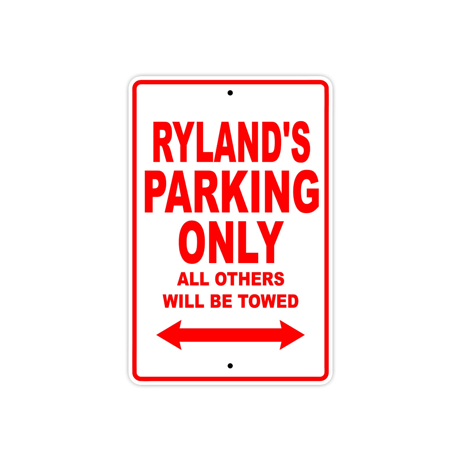 Ryland's Name Parking Only All Others Will Be Towed Metal Sign Plate