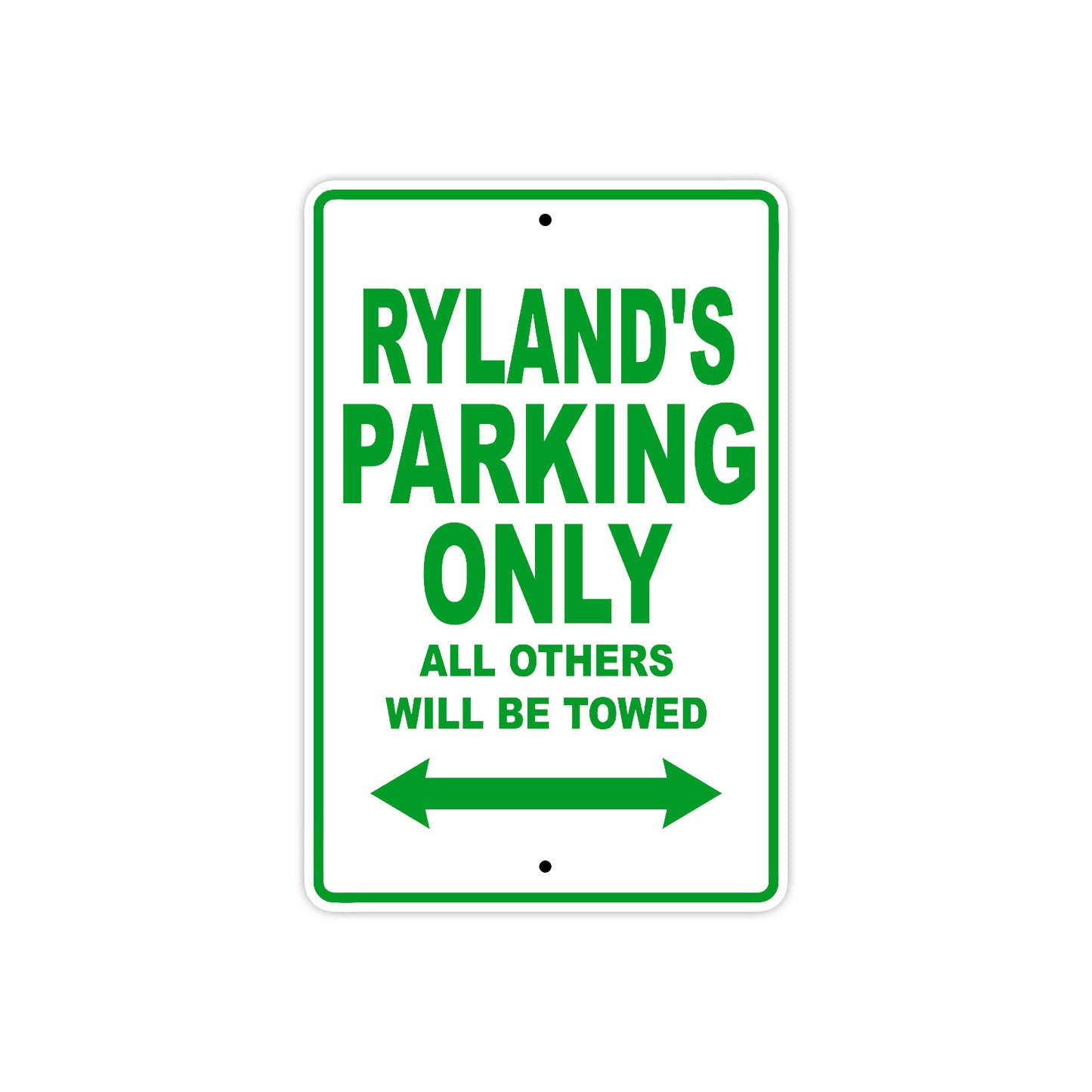 Ryland's Name Parking Only All Others Will Be Towed Sign Plate