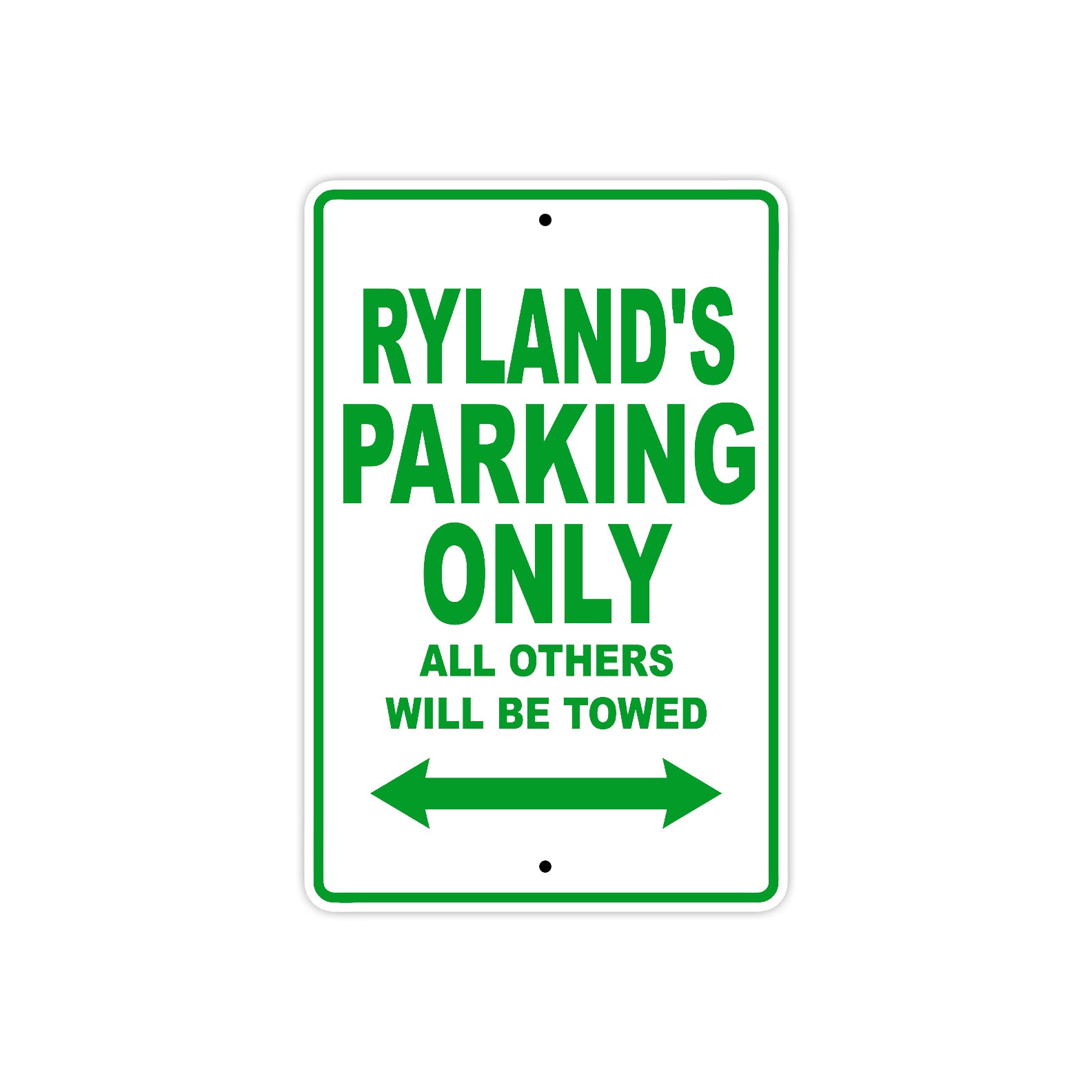Ryland's Name Parking Only All Others Will Be Towed Sign Plate