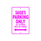 Saige's Name Parking Only All Others Will Be Towed Sign