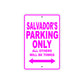 Salvador's Name Parking Only All Others Will Be Towed Metal Sign  