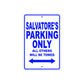 Salvatore's Name Parking Only All Others Will Be Towed Sign