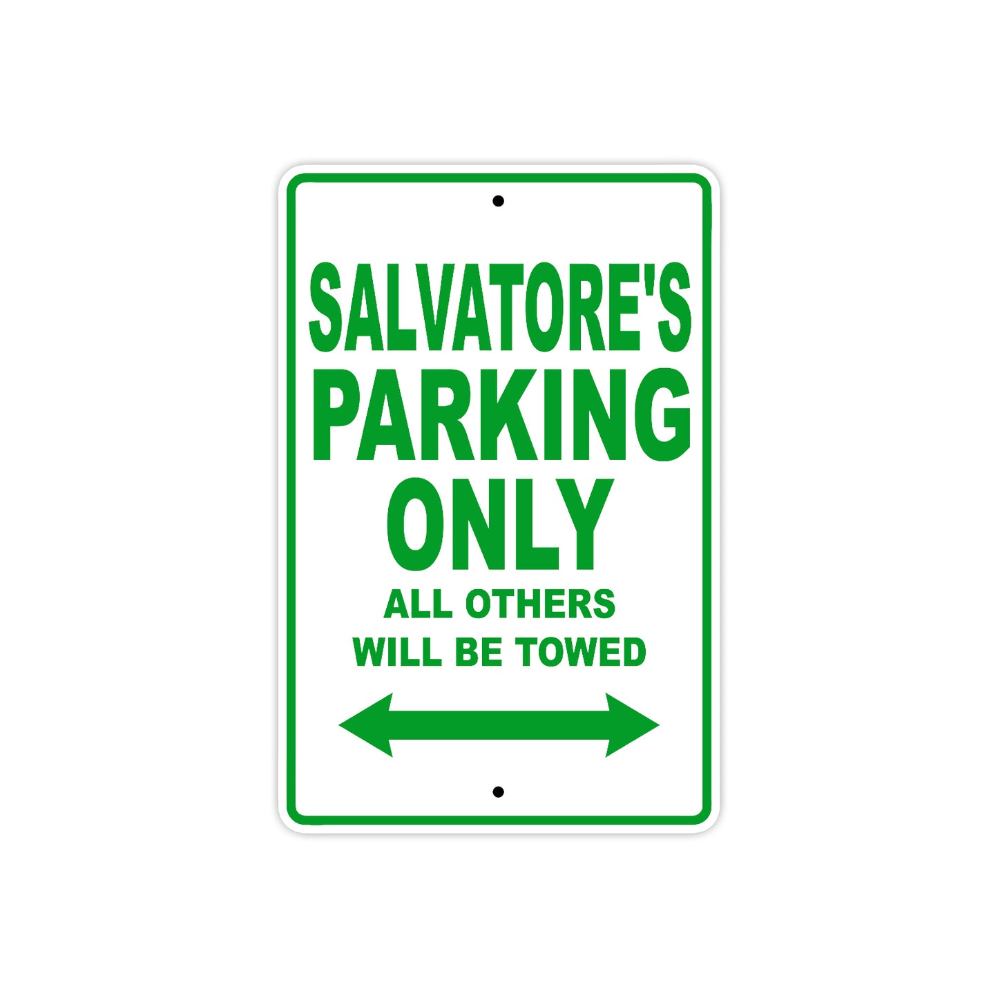 Salvatore's Name Parking Only All Others Will Be Towed Sign Plate