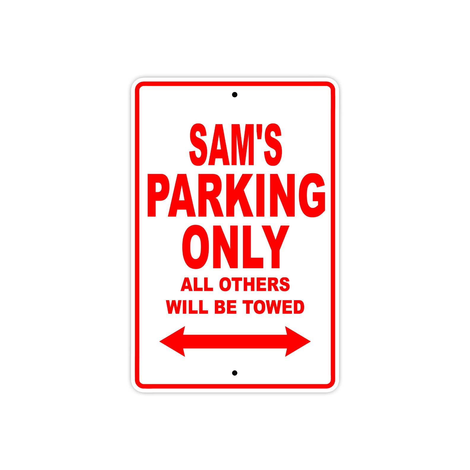 Sam's Name Parking Only All Others Will Be Towed Metal Sign Plate