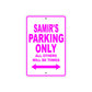 Samir's Name Parking Only All Others Will Be Towed Metal Sign  