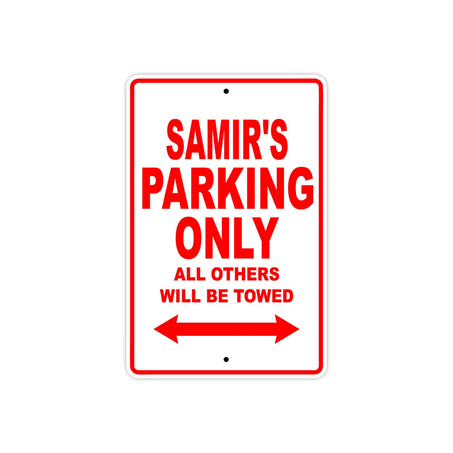 Samir's Name Parking Only All Others Will Be Towed Metal Sign Plate