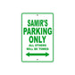 Samir's Name Parking Only All Others Will Be Towed Sign Plate