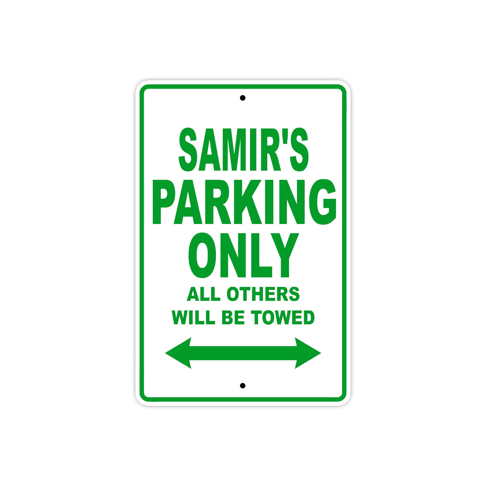 Samir's Name Parking Only All Others Will Be Towed Sign Plate