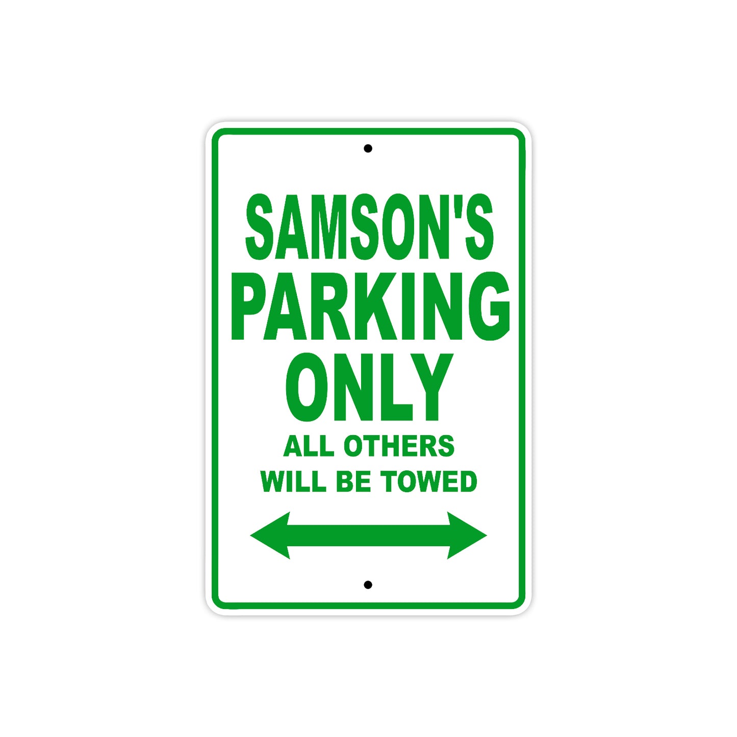 Samson's Name Parking Only All Others Will Be Towed Sign Plate