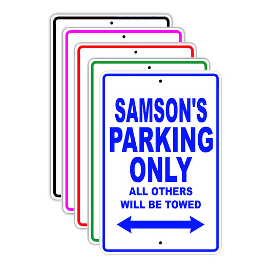 Samson's Name Parking Only All Others Will Be Towed Signs