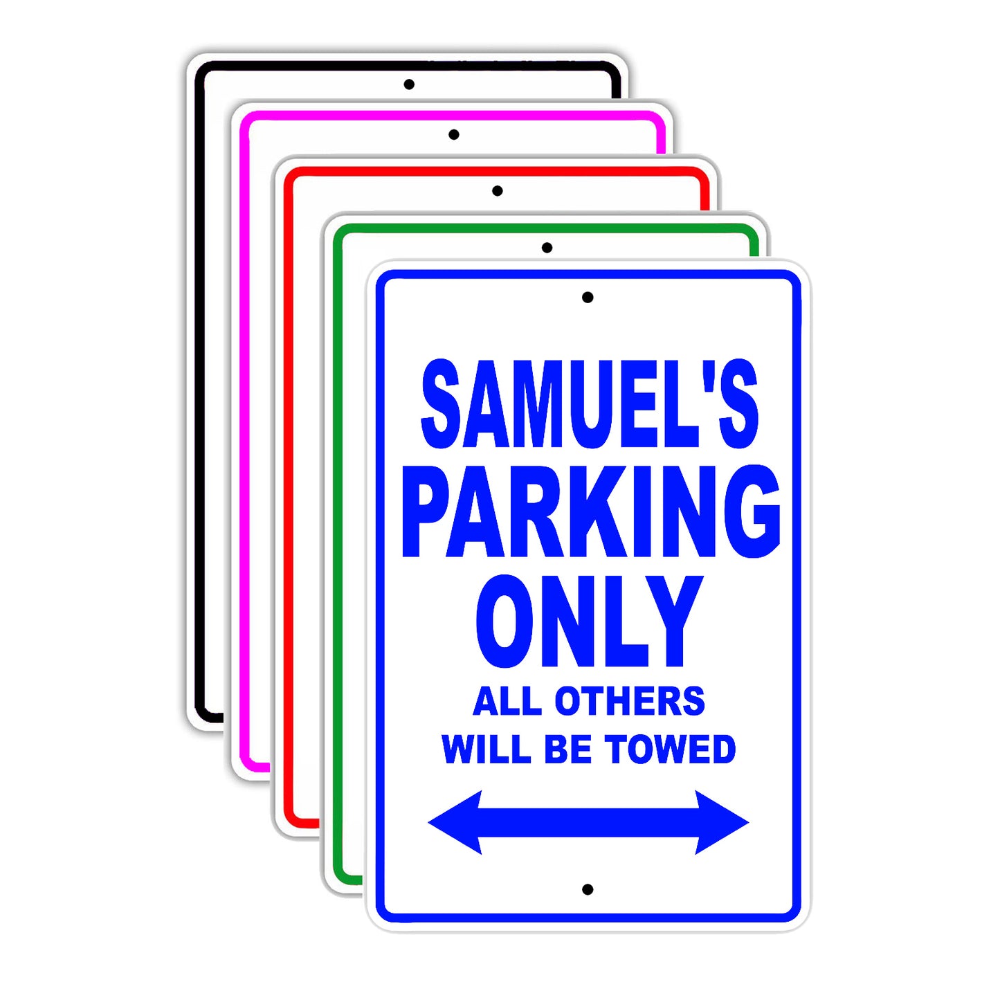Samuel's Name Parking Only All Others Will Be Towed Signs