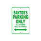 Santos's Name Parking Only All Others Will Be Towed Sign Plate