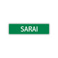 Sarai Street Sign Plate