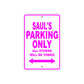 Saul's Name Parking Only All Others Will Be Towed Metal Sign  