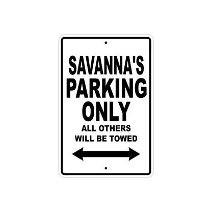 Savanna's Name Parking Only All Others Will Be Towed Aluminum Sign  