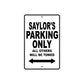 Saylor's Name Parking Only All Others Will Be Towed Aluminum Sign  