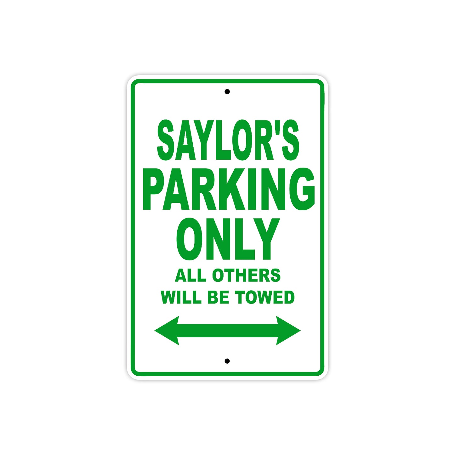 Saylor's Name Parking Only All Others Will Be Towed Metal Sign Plate