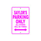 Saylor's Name Parking Only All Others Will Be Towed Sign