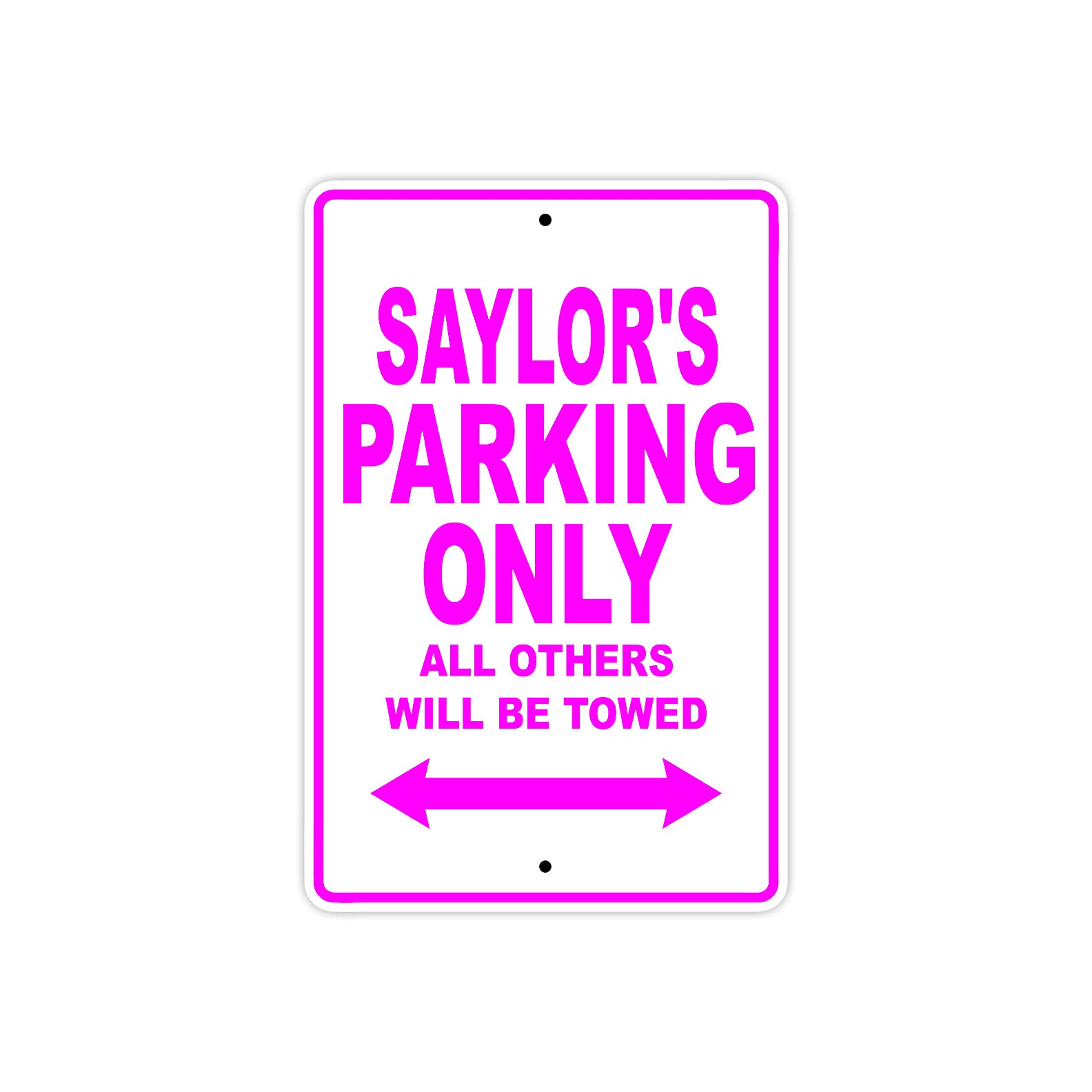Saylor's Name Parking Only All Others Will Be Towed Sign