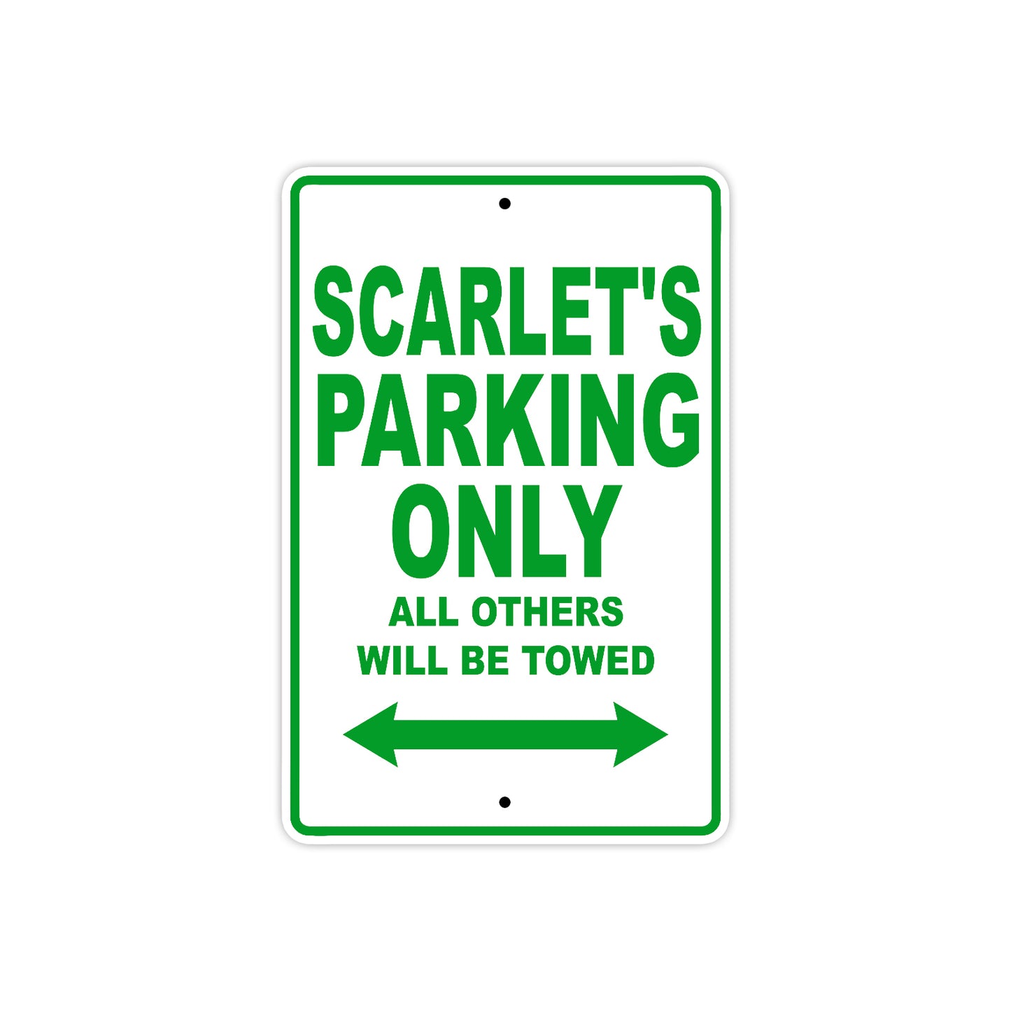 Scarlet's Name Parking Only All Others Will Be Towed Metal Sign Plate