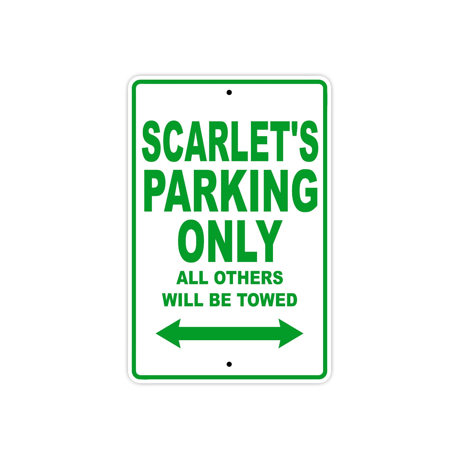 Scarlet's Name Parking Only All Others Will Be Towed Metal Sign Plate