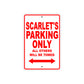 Scarlet's Name Parking Only All Others Will Be Towed Sign Plate