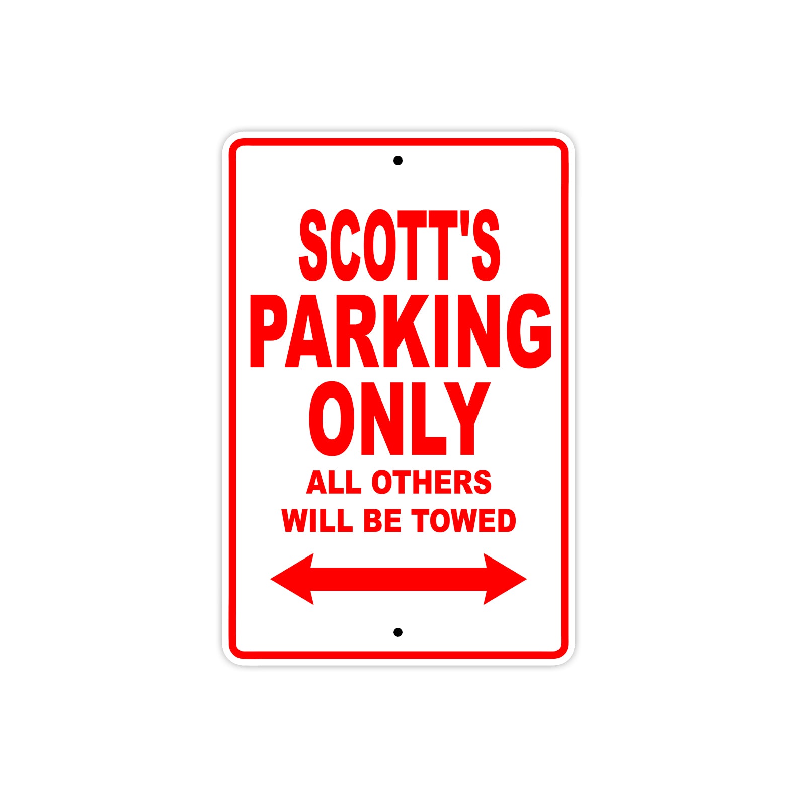 Scott's Name Parking Only All Others Will Be Towed Metal Sign Plate