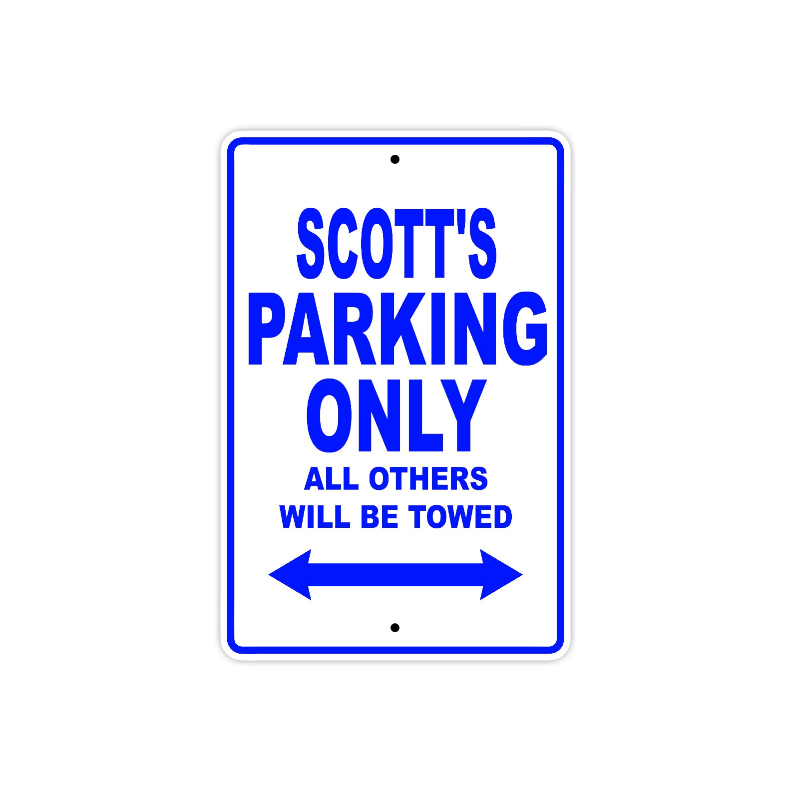 Scott's Name Parking Only All Others Will Be Towed Sign