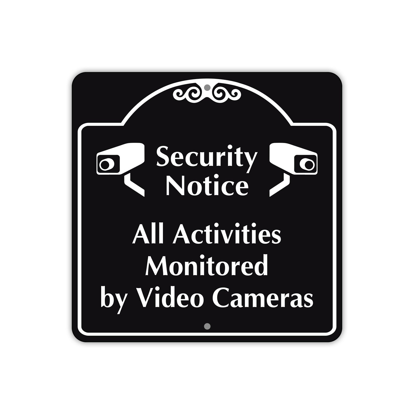 Security Notice All Activities Monitored by Video Cameras Metal Sign  