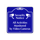 Security Notice All Activities Monitored by Video Cameras Metal Sign Plate