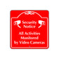 Security Notice All Activities Monitored by Video Cameras Sign