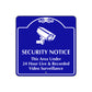 Security Notice This Area Under 24 Hours Live and Recorded Video Surveillance Metal Sign
