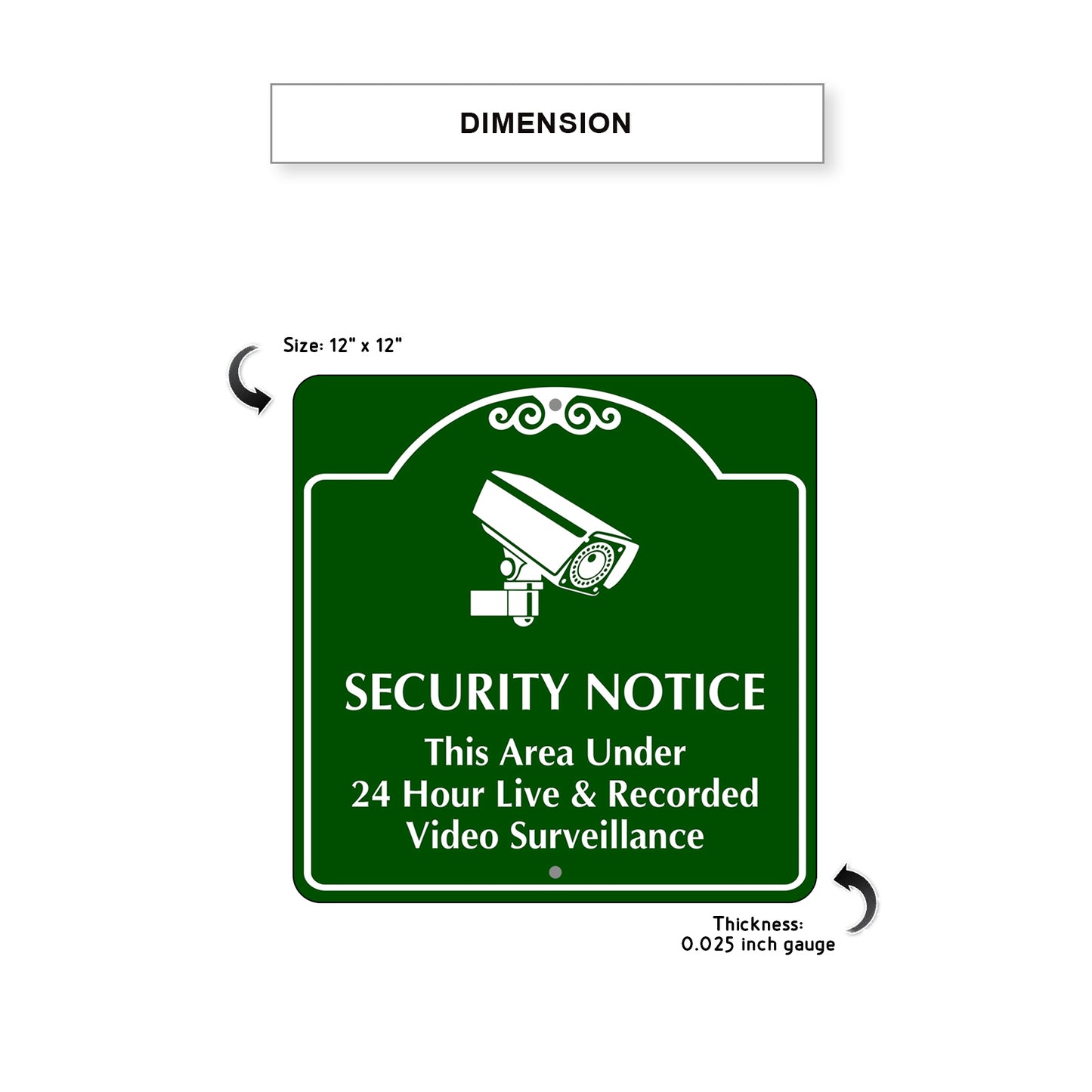 Security Notice This Area Under 24 Hours Live and Recorded Video Surveillance Metal Sign Dimension