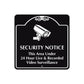 Security Notice This Area Under 24 Hours Live and Recorded Video Surveillance Metal Sign Plate