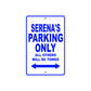 Serena's Name Parking Only All Others Will Be Towed Metal Sign 