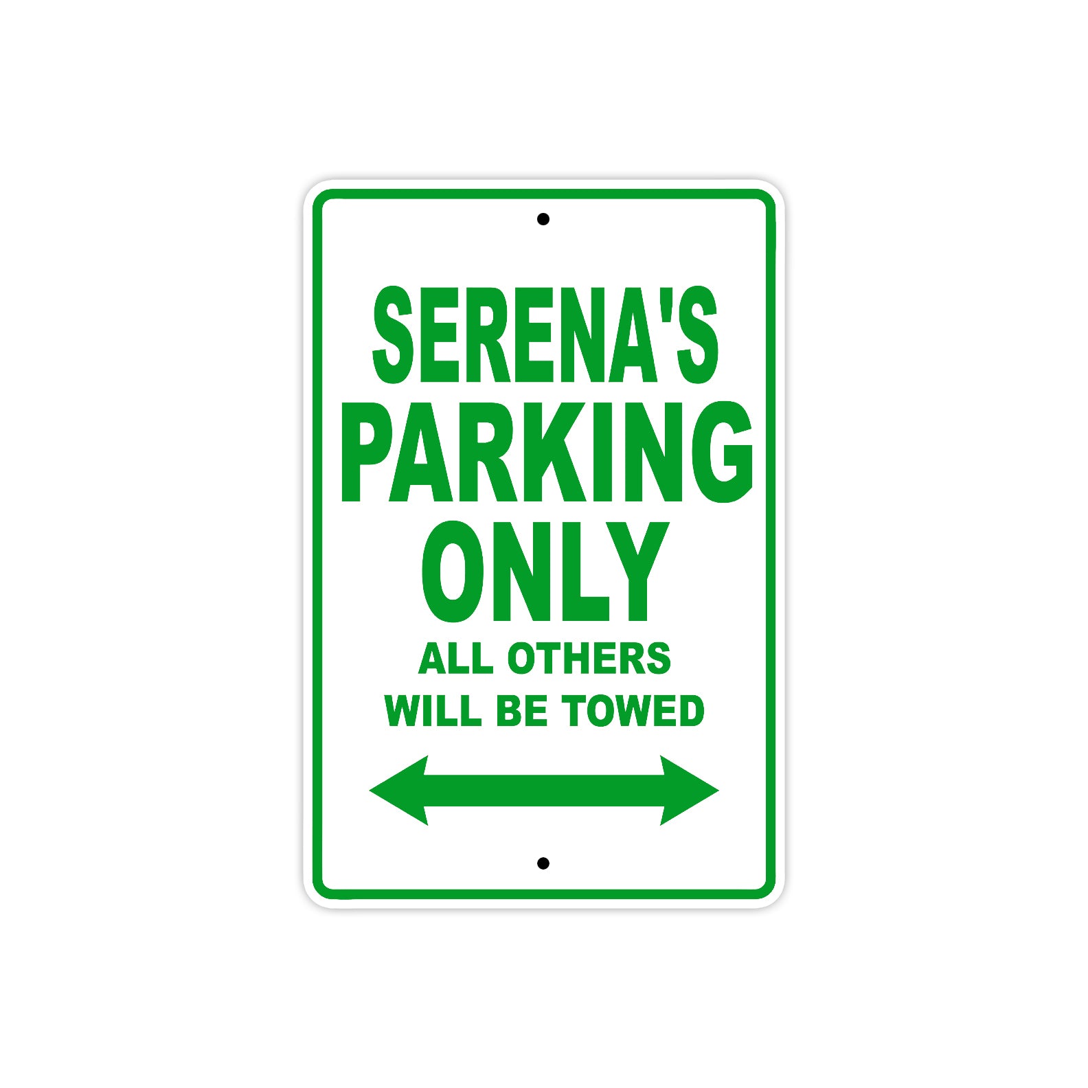 Serena's Name Parking Only All Others Will Be Towed Metal Sign Plate