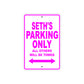 Seth's Name Parking Only All Others Will Be Towed Metal Sign  