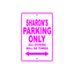 Sharon's Name Parking Only All Others Will Be Towed Sign
