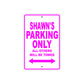 Shawn's Name Parking Only All Others Will Be Towed Metal Sign  