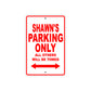 Shawn's Name Parking Only All Others Will Be Towed Metal Sign Plate