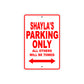 Shayla's Name Parking Only All Others Will Be Towed Sign Plate