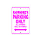 Shepherd's Name Parking Only All Others Will Be Towed Metal Sign  