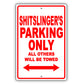 Shitslinger's Name Parking Only All Others Will Be Towed Sign Plate