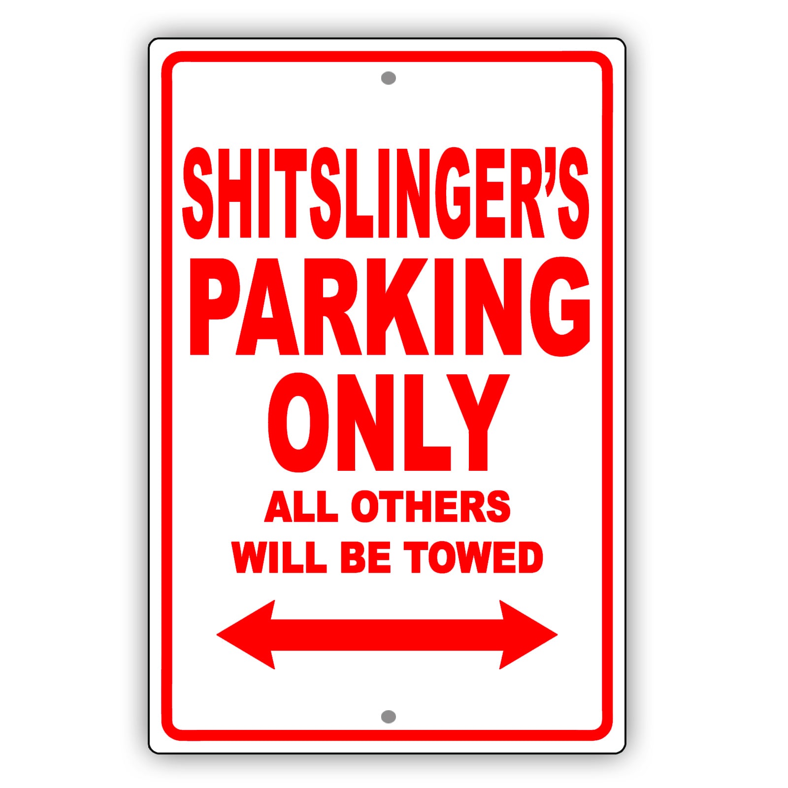 Shitslinger's Name Parking Only All Others Will Be Towed Sign Plate
