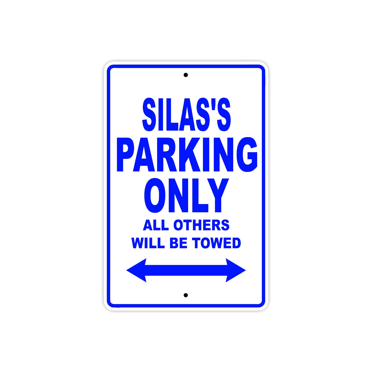 Silas's Name Parking Only All Others Will Be Towed Sign