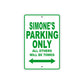 Simone's Name Parking Only All Others Will Be Towed Metal Sign Plate