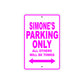 Simone's Name Parking Only All Others Will Be Towed Sign
