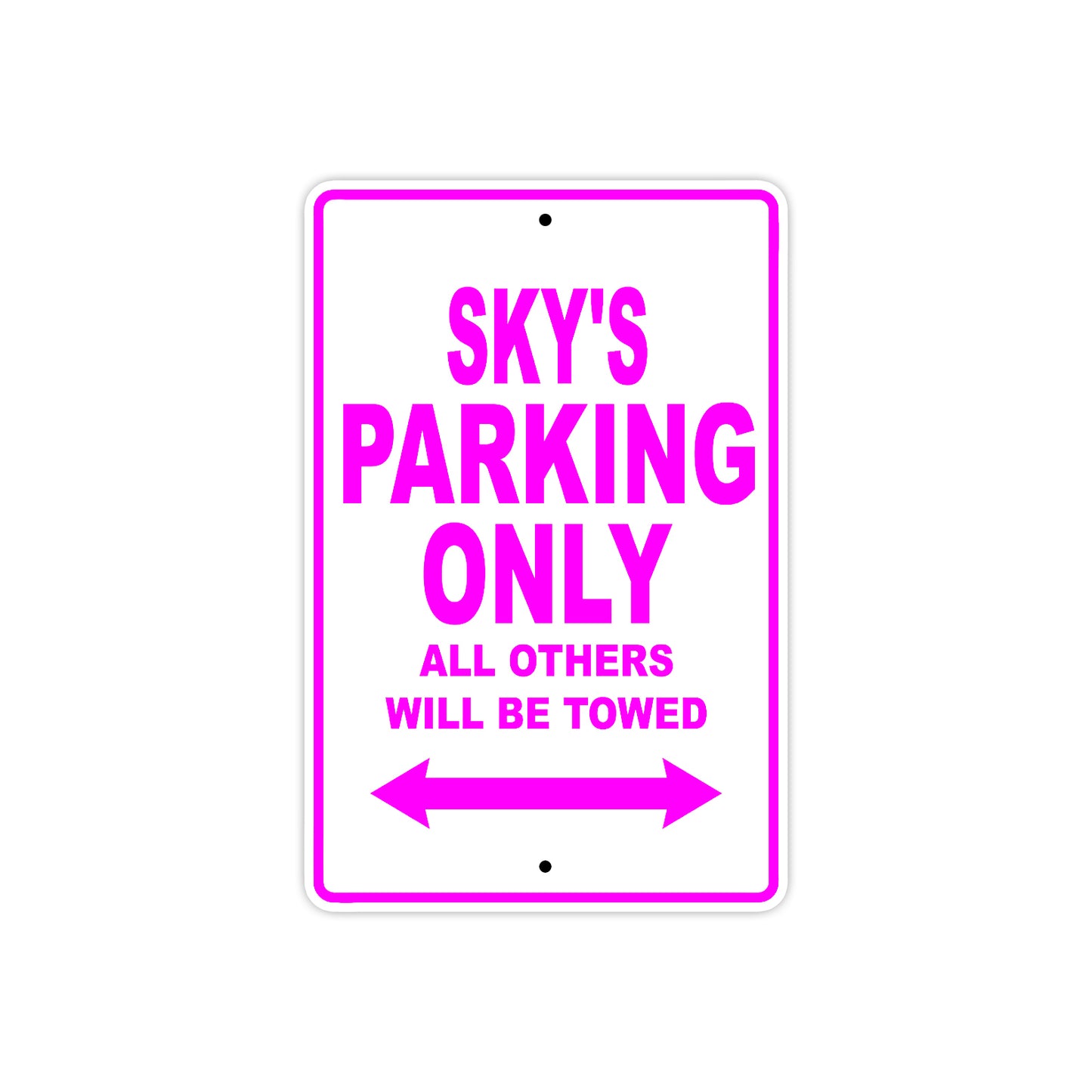 Sky's Name Parking Only All Others Will Be Towed Sign