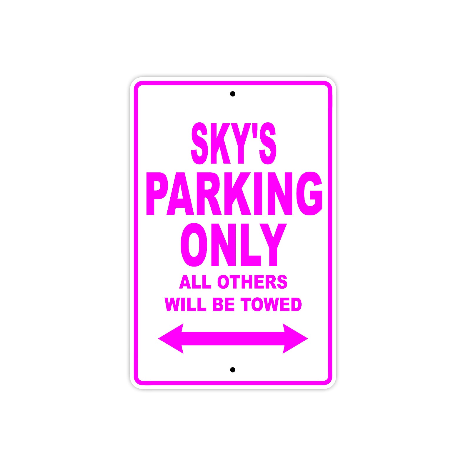 Sky's Name Parking Only All Others Will Be Towed Sign
